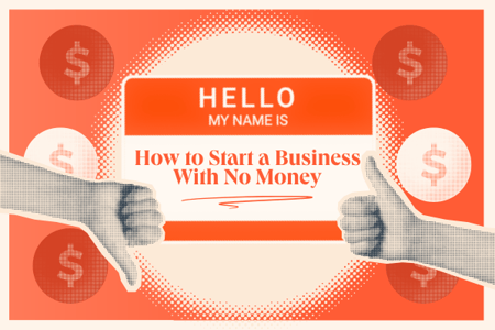 a graphic with a 'hello my name is how to start a business with no money' nametag on it surrounded by circular dollar sign symbols