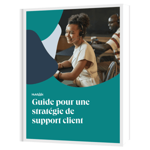 Guide et modèle pour une stratégie de support client